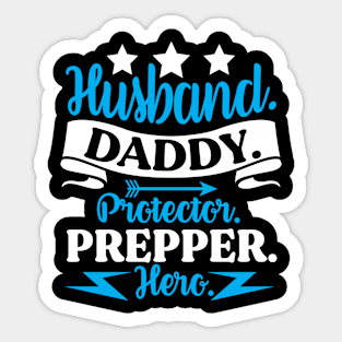 Husband DADDY Protector PREPPER Hero Prepping Sticker